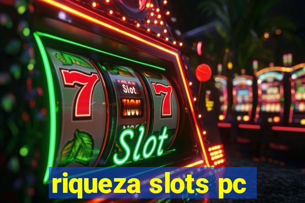 riqueza slots pc